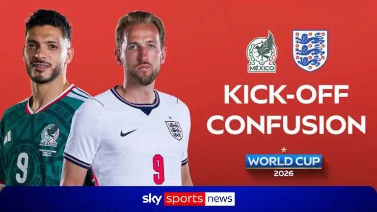 2026年世界杯:英格兰与墨西哥的16强比赛将于周一凌晨1点开球